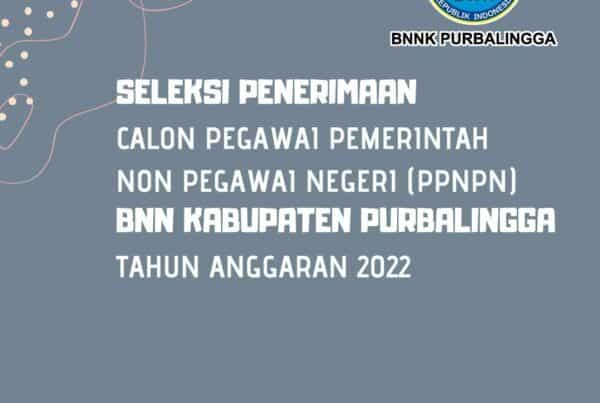 Rekrutmen PPNPN BNN Kabupaten Purbalingga Tahun 2022
