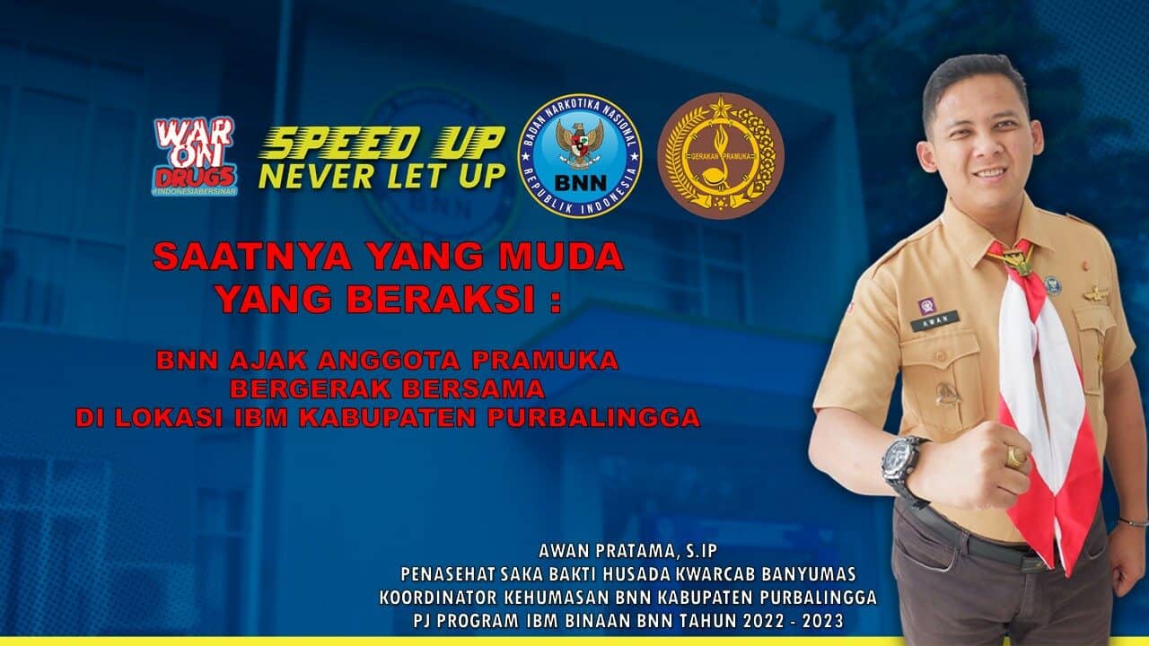 SAATNYA YANG MUDA YANG BERAKSI : BNN AJAK ANGGOTA PRAMUKA BERGERAK BERSAMA DI LOKASI IBM KABUPATEN PURBALINGGA SAATNYA YANG MUDA YANG BERAKSI : BNN AJAK ANGGOTA PRAMUKA BERGERAK BERSAMA DI LOKASI IBM KABUPATEN PURBALINGGA